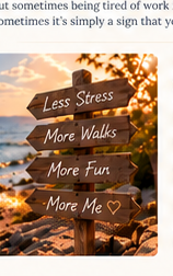 Coastal signpost pointing to less stress, more walks, more fun and more me